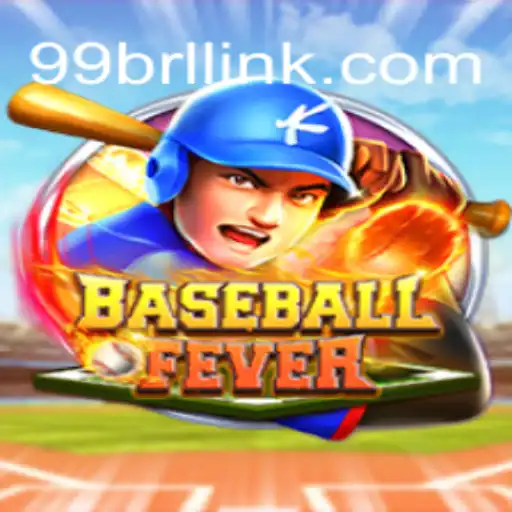 Experience the Thrill of BaseballFever on 99BRL.com Platform-Online Slots Brasil #1