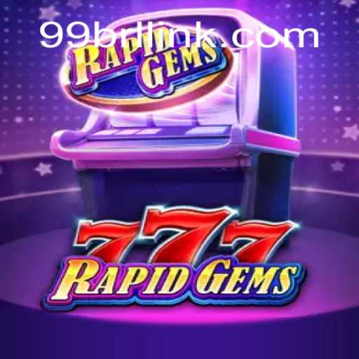 Discover the Thrills of RapidGems777 on the 99BRL.com Platform